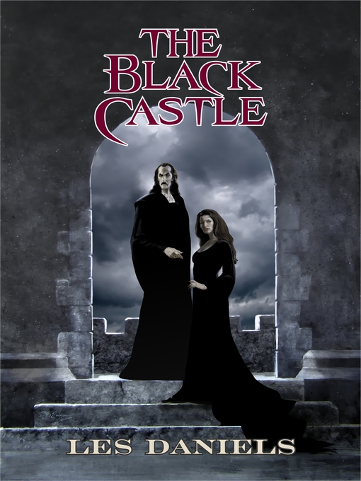 Title details for The Black Castle by Les Daniels - Available